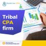 Specialized CPA Services: Meeting the Unique Needs of Tribal