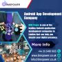 Android App Development Company in London UK