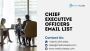 Access Verified Chief Executive Officers Email List