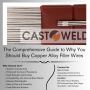 The Comprehensive Guide to Why You Should Buy Copper Alloy F