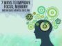 FREE Report: 7 Ways to Improve Memory and Focus