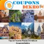 Discover India's Top 10 Tourist Places with CouponsDekho