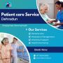 Patient care service Dehradun