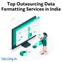 Top Outsourcing Data Formatting Services in India