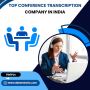 Best Conference Transcription Services In India