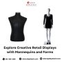 Explore Creative Retail Displays with Mannequins and Forms 