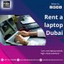 Rent a Laptop Dubai | Dubai Laptop Rental