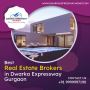 Best Real Estate Brokers in Dwarka Expressway Gurgaon