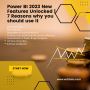 Power BI 2023 New Features Unlocked | 7 Reasons why you shou