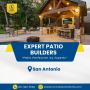 Expert Patio Builders in San Antonio