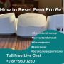 How to Reset Eero Pro 6e: Expert Guidance from Eero Support 