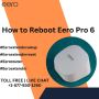 How to Reboot Eero Pro 6 | +1-877-930-1260 | Eero Support