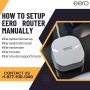 How to Set Up Eero Router Manually | +1-877-930-1260 | Eero 