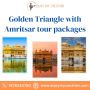 Golden Triangle with Amritsar tour packages