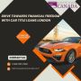 Drive Towards Financial Freedom with Car Title Loans London