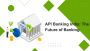  API Banking India: The Future of Banking