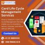 Card Life Cycle Management Services