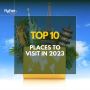 Explore the World's Top 10 Must-Visit Cities in 2023