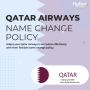 +1 (800) 416-8919 - Qatar Airways Name Change Policy 2023