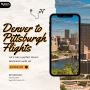 +1 (800) 416-8919 - Denver to Pittsburgh Flights: Big Saving