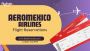 +1 (800) 416-8919 - Aeromexico Airlines: Affordable Flights
