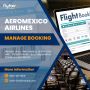 +1 (800) 416-8919 - Aeromexico Airlines Manage Bookings