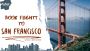 +1 (800) 416-8919: Cheap Flights to San Francisco