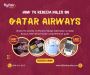Learn How to Redeem Miles on Qatar Airways with Us!