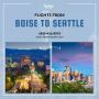 Don't Miss Out! $149 Flights from Boise to Seattle