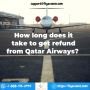 How long does it take to get refund from Qatar Airways? 