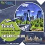 Book Affordable flight tickets from Calgary to Delhi