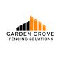 Garden Grove Fencing Solutions