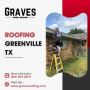 Professional Roofing Services in Greenville, TX | Graves Roo