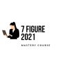 7 Figure Mastery 7 FIGURE ONLINE BUSINESS BLUEPRINT
