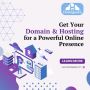 Get Your Domain & Hosting for a Powerful Online Presence