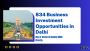 834 Business Investment Opportunities in Delhi - IndiaBiz