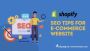 Shopify SEO Tips for E-Commerce Website