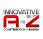 Innovative A-Z Construction & Design