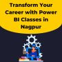 Transform Your Career with Power BI Classes in Nagpur
