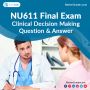 NU611 Final Exam Clinical Decision Making Question & Answer