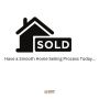 Have a Smooth Home Selling Process Today... 