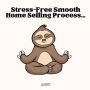 Stress-Free Smooth Home Selling Process…