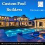 Custom Pool Builders