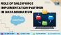 Find the Best Salesforce Implementation Partners for Your Bu