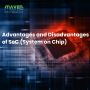 Advantages and Disadvantages of SoC (System on Chip) 