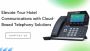 Elevate Your Hotel Communications with Cloud-Based Telephony