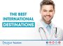 The best international destinations for medical tourism