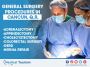 Great savings on general surgery procedures in Cancun