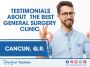 Testimonials for the best general surgery clinic in Cancun