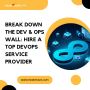 Break Down the DevOpsWall Hire a Top DevOps Service Provider
